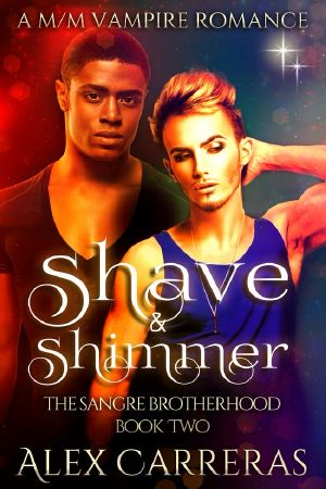 [Sangre Trilogy 02] • Shave & Shimmer